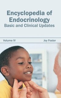 bokomslag Encyclopedia of Endocrinology: Volume IV (Basic and Clinical Updates)