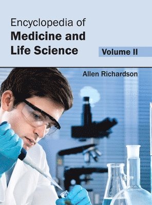 Allen Richardson - Encyclopedia of Medicine and Life Science: Volume II, Inbunden