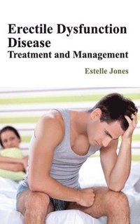 bokomslag Erectile Dysfunction Disease: Treatment and Management