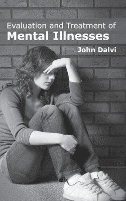 Evaluation and Treatment of Mental Illnesses 1