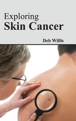 Exploring Skin Cancer 1