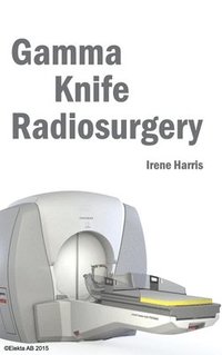 bokomslag Gamma Knife Radiosurgery