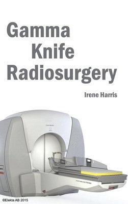 Irene Harris - Gamma Knife Radiosurgery, Inbunden