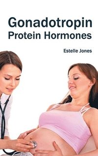 bokomslag Gonadotropin: Protein Hormones