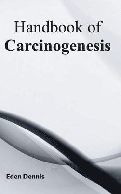 Handbook of Carcinogenesis 1
