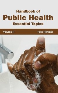 bokomslag Handbook of Public Health: Volume II (Essential Topics)