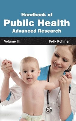 Handbook of Public Health: Volume III (Advanced Research) 1