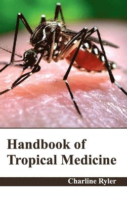 bokomslag Handbook of Tropical Medicine