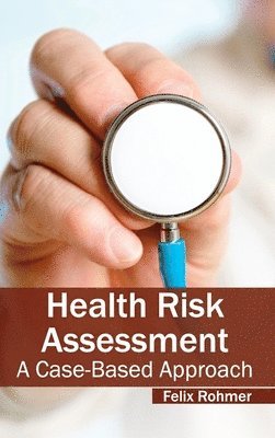 bokomslag Health Risk Assessment: A Case-Based Approach