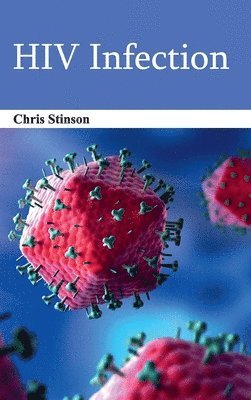 Chris Stinson - HIV Infection, Inbunden