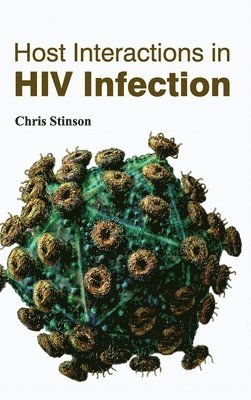 Chris Stinson - Host Interactions in HIV Infection, Inbunden