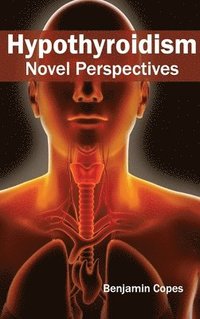 bokomslag Hypothyroidism: Novel Perspectives