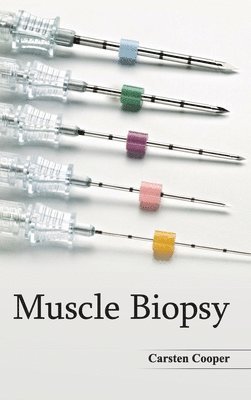 Carsten Cooper - Muscle Biopsy, Inbunden. Tillgänglighet: Lägg i varukorg