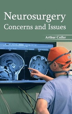 Neurosurgery: Concerns and Issues 1