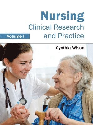 bokomslag Nursing: Clinical Research and Practice (Volume I)