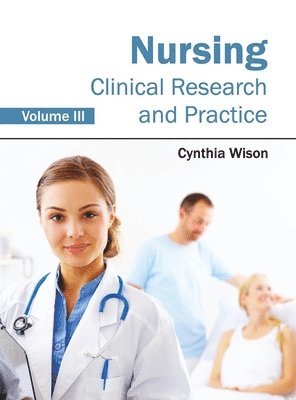 Nursing: Clinical Research and Practice (Volume III) 1