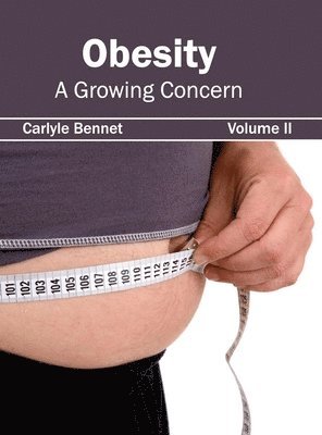 Obesity: A Growing Concern (Volume II) 1