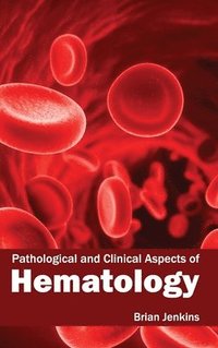 bokomslag Pathological and Clinical Aspects of Hematology