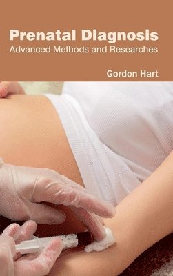 bokomslag Prenatal Diagnosis: Advanced Methods and Researches