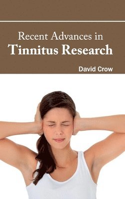 Recent Advances in Tinnitus Research 1