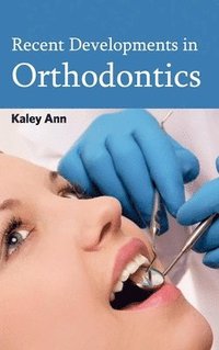 bokomslag Recent Developments in Orthodontics