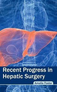 bokomslag Recent Progress in Hepatic Surgery