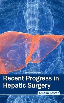 bokomslag Recent Progress in Hepatic Surgery