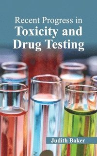 bokomslag Recent Progress in Toxicity and Drug Testing