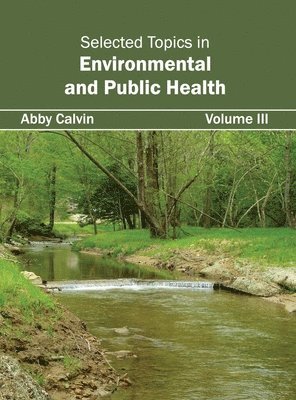 Selected Topics in Environmental and Public Health: Volume III 1
