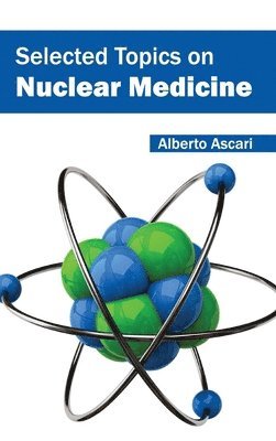 Selected Topics on Nuclear Medicine 1