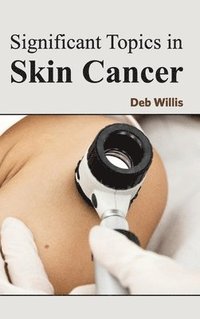 bokomslag Significant Topics in Skin Cancer