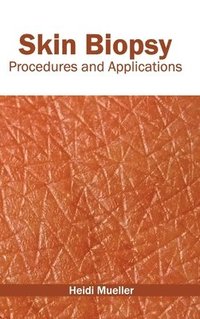 bokomslag Skin Biopsy: Procedures and Applications