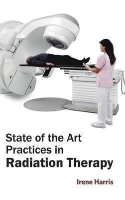 bokomslag State of the Art Practices in Radiation Therapy