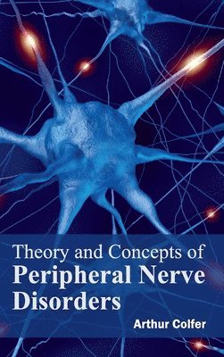 bokomslag Theory and Concepts of Peripheral Nerve Disorders