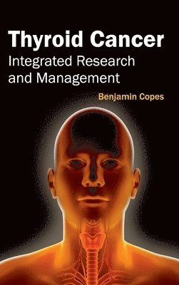 Thyroid Cancer: Integrated Research and Management 1