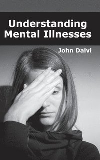 bokomslag Understanding Mental Illnesses