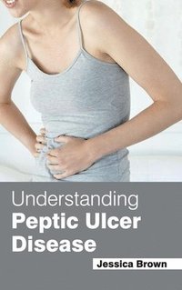 bokomslag Understanding Peptic Ulcer Disease