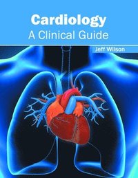 bokomslag Cardiology: A Clinical Guide