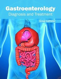 bokomslag Gastroenterology: Diagnosis and Treatment