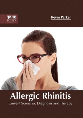 Allergic Rhinitis: Current Scenario, Diagnosis and Therapy 1