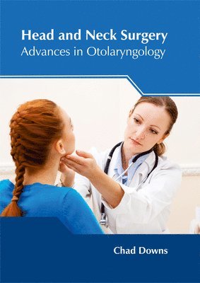 bokomslag Head and Neck Surgery: Advances in Otolaryngology