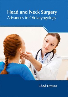 Head and Neck Surgery: Advances in Otolaryngology 1
