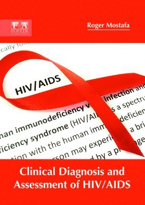 Clinical Diagnosis and Assessment of Hiv/AIDS 1