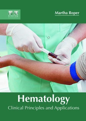 bokomslag Hematology: Clinical Principles and Applications