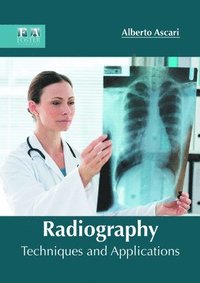 bokomslag Radiography: Techniques and Applications