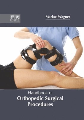 Markus Wagner - Handbook of Orthopedic Surgical Procedures, Inbunden