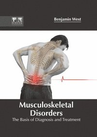 bokomslag Musculoskeletal Disorders: The Basis of Diagnosis and Treatment