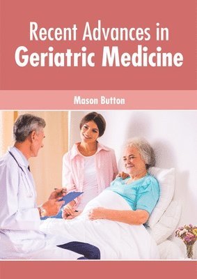 bokomslag Recent Advances in Geriatric Medicine