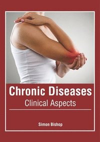 bokomslag Chronic Diseases: Clinical Aspects