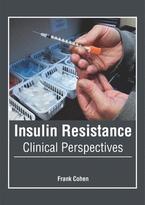 bokomslag Insulin Resistance: Clinical Perspectives